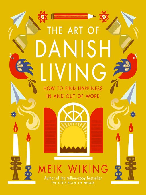 Title details for The Art of Danish Living by Meik Wiking - Available